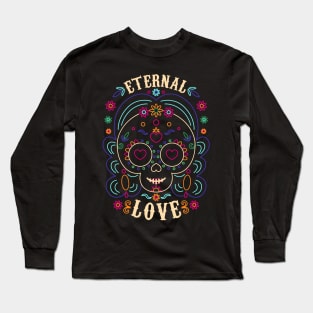 Eternal Love - Dia de los muertos Long Sleeve T-Shirt